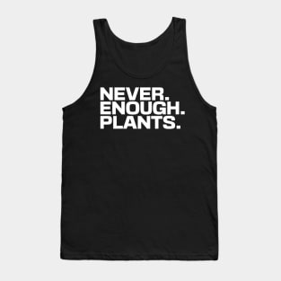 Never Enough Plants Tank Top